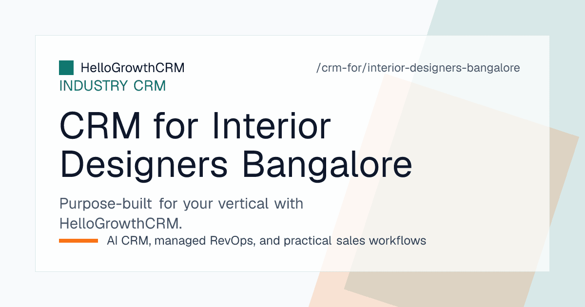 Bengaluru interior design studio tracking quotations and installation slots in HelloGrowthCRM
