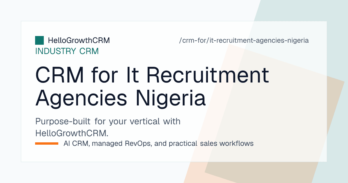 HelloGrowthCRM staffing board for a Nigerian IT recruitment agency showing fintech client accounts, remote mandates, candidate follow-up and collections