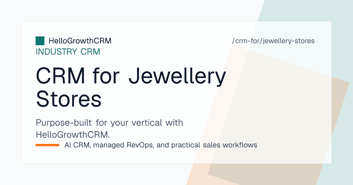 HelloGrowthCRM jewellery store CRM dashboard showing high-value customer profiles, scheme enrolment tracker, festival campaign segmentation, and repair order status