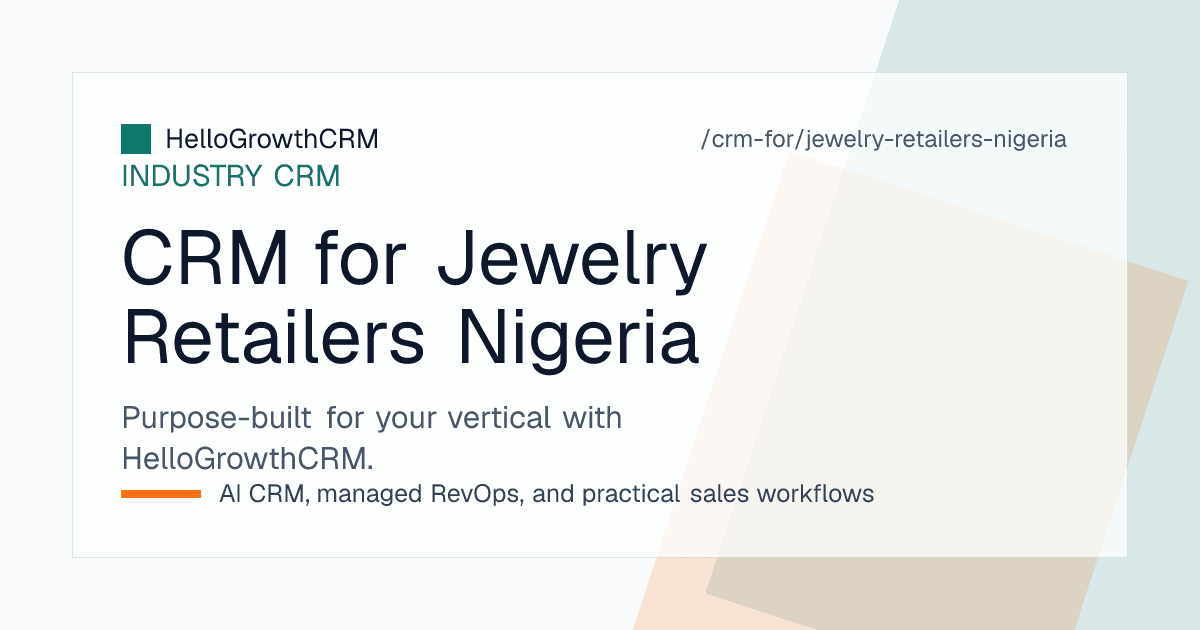 HelloGrowthCRM jewelry view for a Nigerian retailer showing Instagram and WhatsApp enquiries, quote validity dates, bespoke order stages and part payment tracking