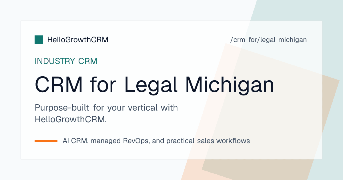 HelloGrowthCRM intake pipeline for a Michigan law firm showing practice-specific questionnaires, a conflicts stage, distance-aware scheduling and referral tracking