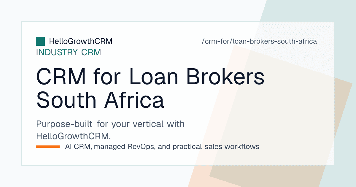 HelloGrowthCRM multi-bank submission board, estate agent referral pipeline and registration milestone tracker for a South African loan broking firm