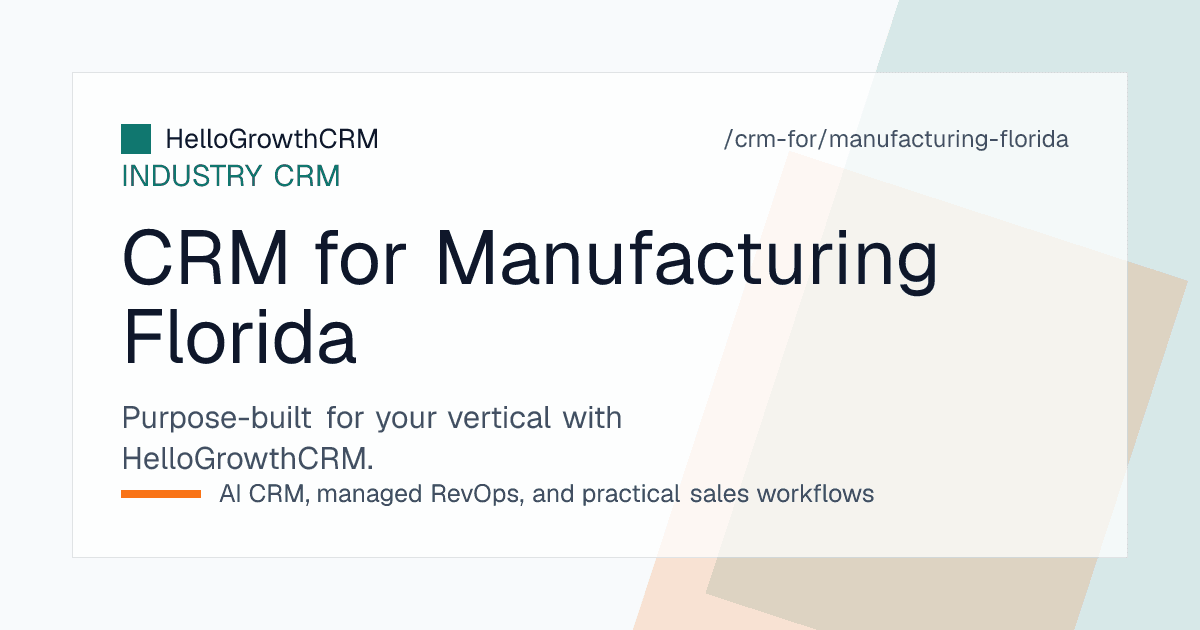HelloGrowthCRM pipeline for a Florida manufacturer showing seasonal dealer planning, boat show lead follow-up, export order documents and approval tracking