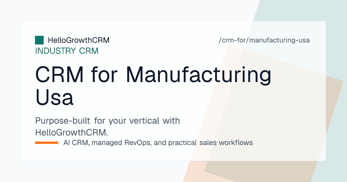 HelloGrowthCRM manufacturing CRM for the USA showing an RFQ pipeline, quote records with lead times and validity, rep channel attribution and blanket PO release tracking