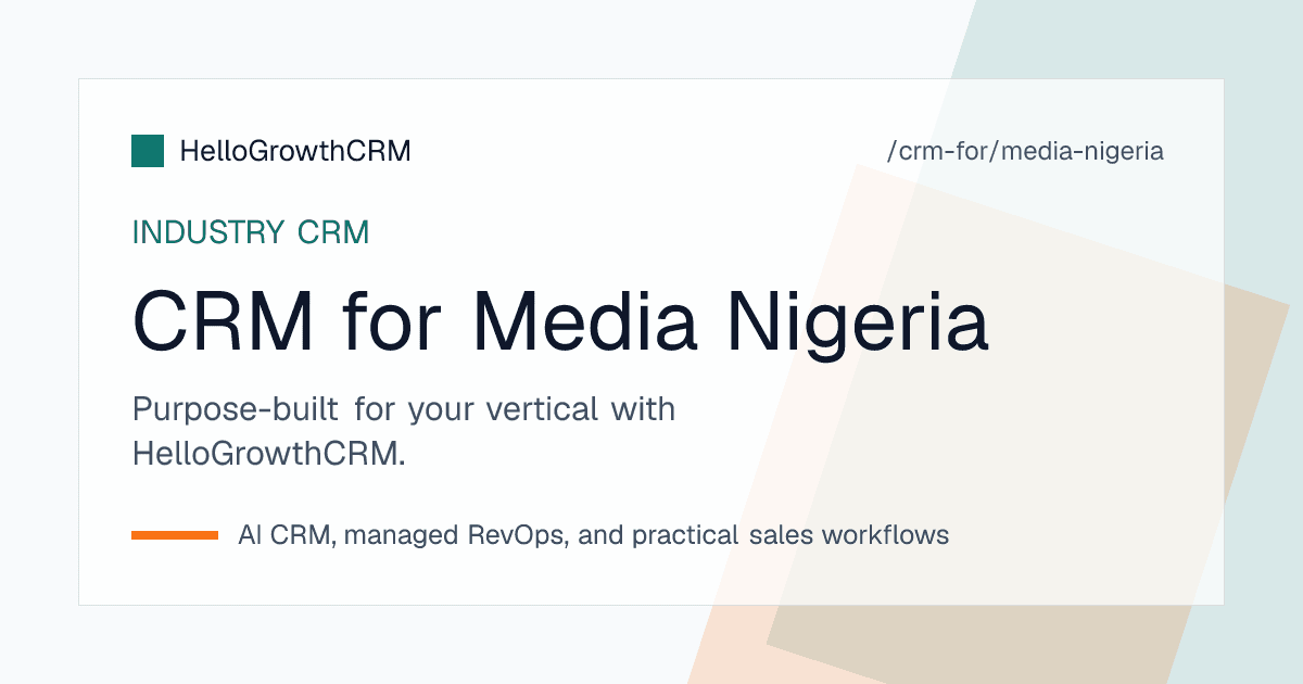 HelloGrowthCRM media sales pipeline for a Nigerian station group showing agency briefs, proposals awaiting LPO, live flights and outstanding naira invoices