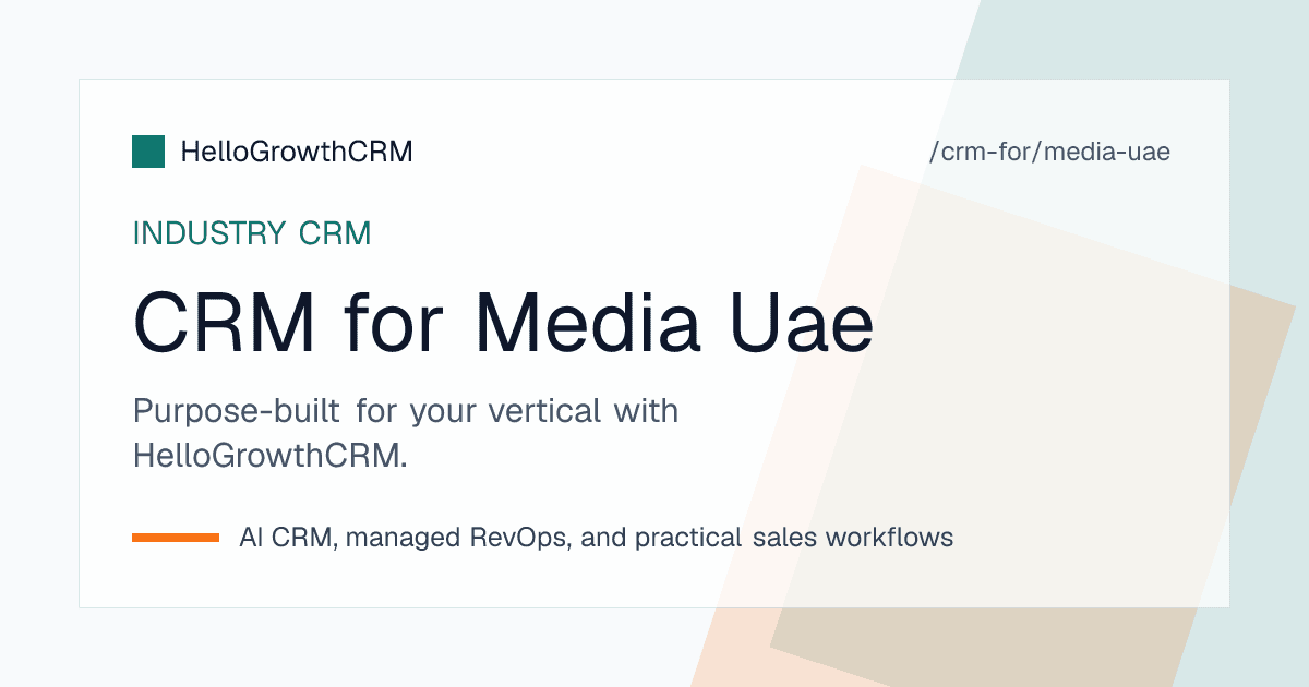 HelloGrowthCRM pipeline for a UAE media company showing agency briefs, regional campaigns, sponsorship deals and renewal dates