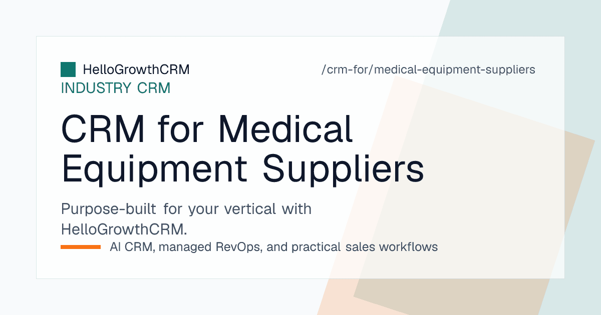 HelloGrowthCRM for medical equipment suppliers showing a hospital deal pipeline, quote version history, and AMC renewal dashboard