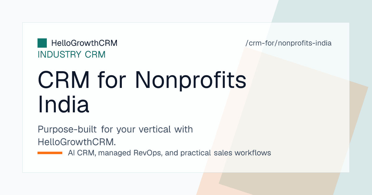 HelloGrowthCRM fundraising pipeline for an Indian NGO showing CSR proposals by stage, WhatsApp donor conversations, monthly giving status and grant reporting dates