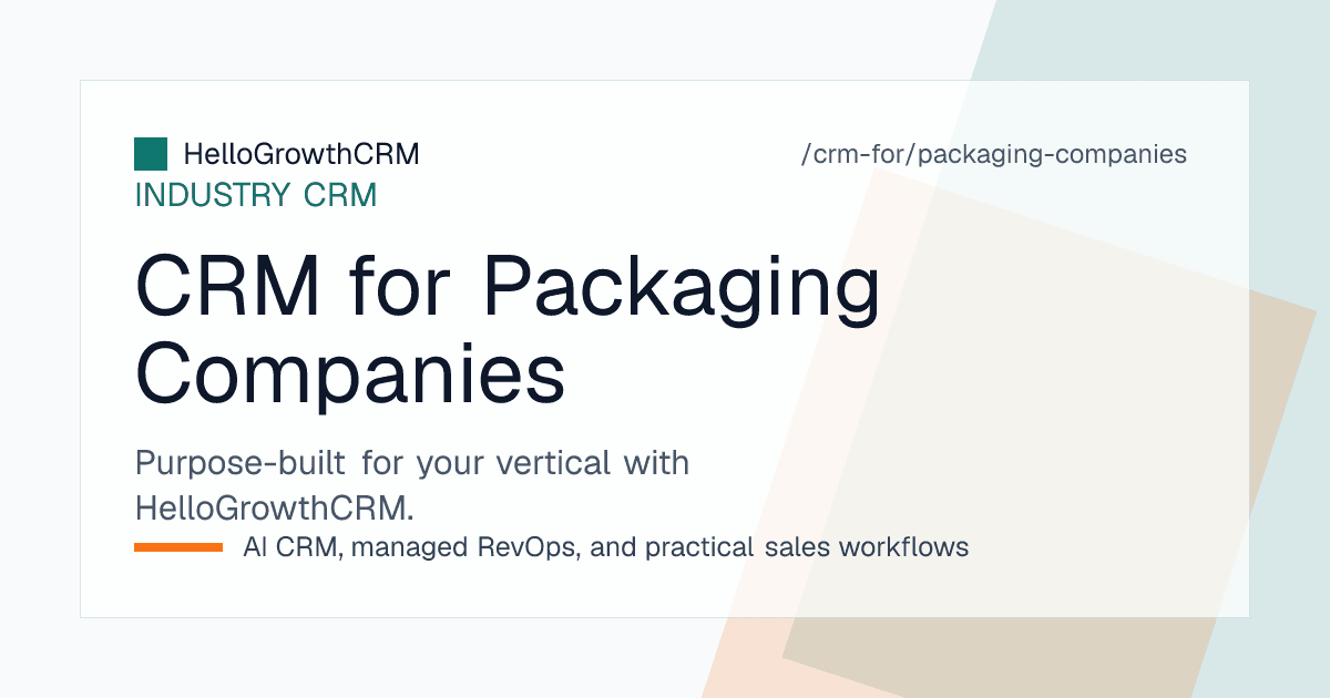 HelloGrowthCRM for packaging companies showing an enquiry queue by substrate, a sample dispatch tracker, tooling status and quotation validity dashboard