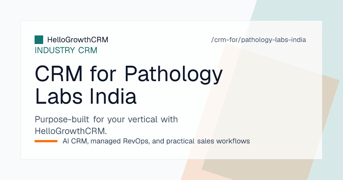 HelloGrowthCRM board for an Indian diagnostic laboratory showing doctor referral accounts, collection-centre expansion and B2B rate contracts