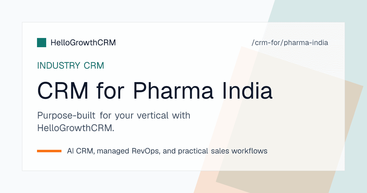 HelloGrowthCRM pipeline for an Indian pharma company showing franchise enquiries, stockist appointments, field coverage and monthly ordering
