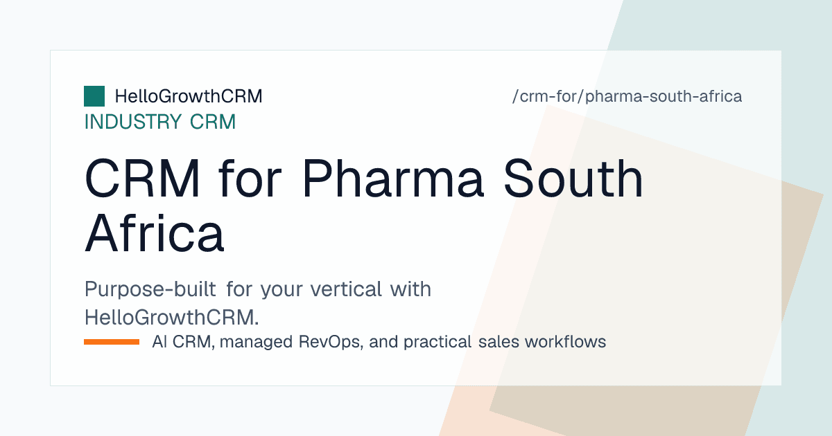 HelloGrowthCRM pipeline for a South African pharma supplier showing pharmacy accounts, dispensing doctors, tender submissions and rep coverage
