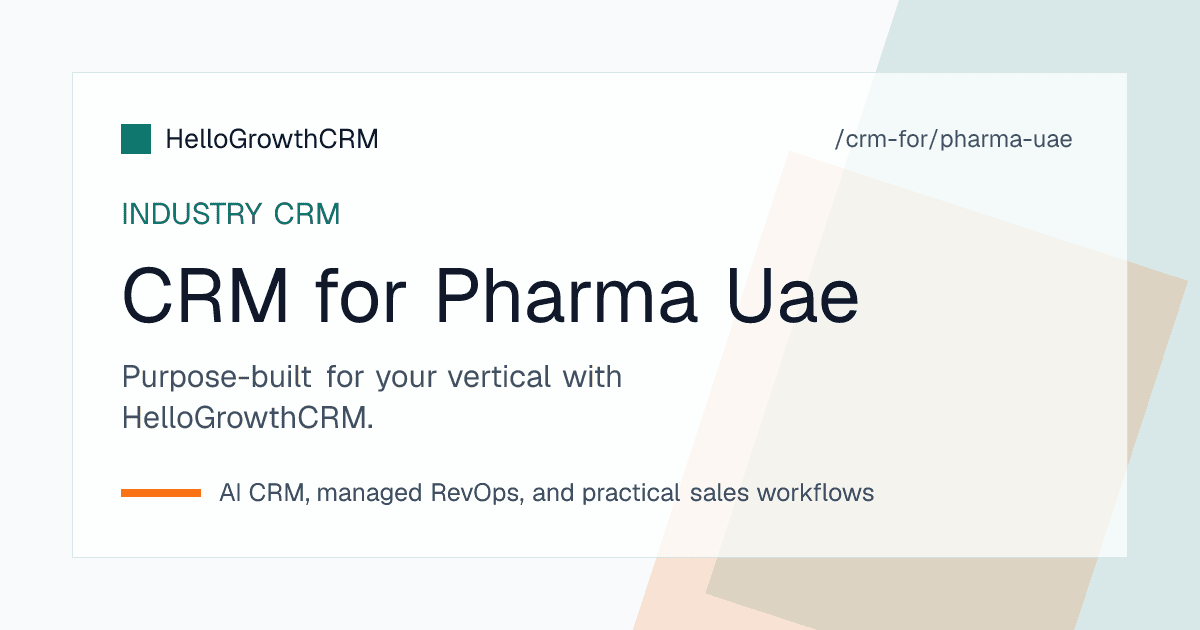 HelloGrowthCRM pipeline for a UAE pharma distributor showing pharmacy accounts, registration status, tender submissions and re-export orders