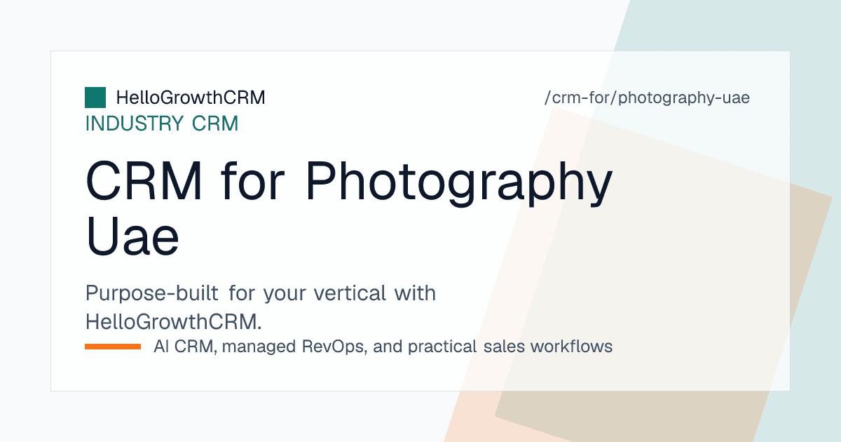 HelloGrowthCRM photography pipeline for a UAE studio showing agency briefs, LPO tracking, permit steps and multilingual WhatsApp enquiries