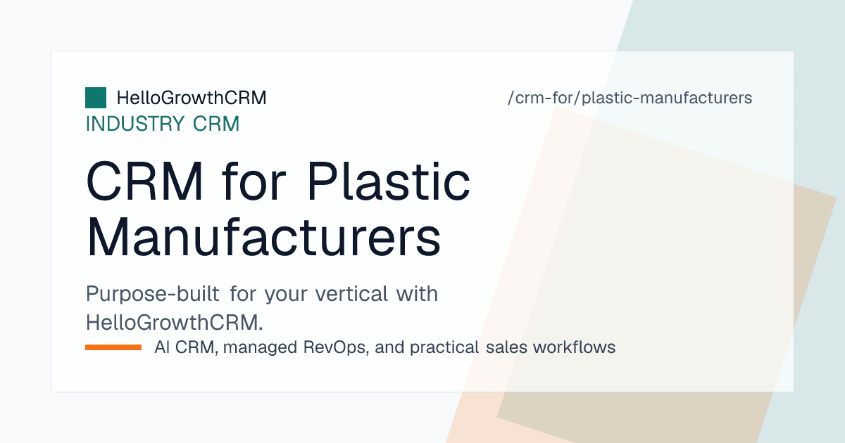 HelloGrowthCRM plastic manufacturing view showing mould development projects by trial stage, quotes nearing resin validity expiry and job-work accounts past their cycle