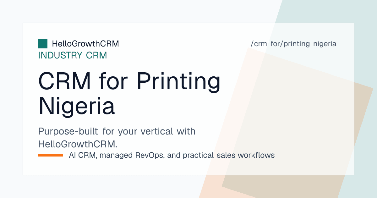 HelloGrowthCRM printing pipeline for a Nigerian print business showing WhatsApp enquiries, deposit status, artwork approval and delivery stages