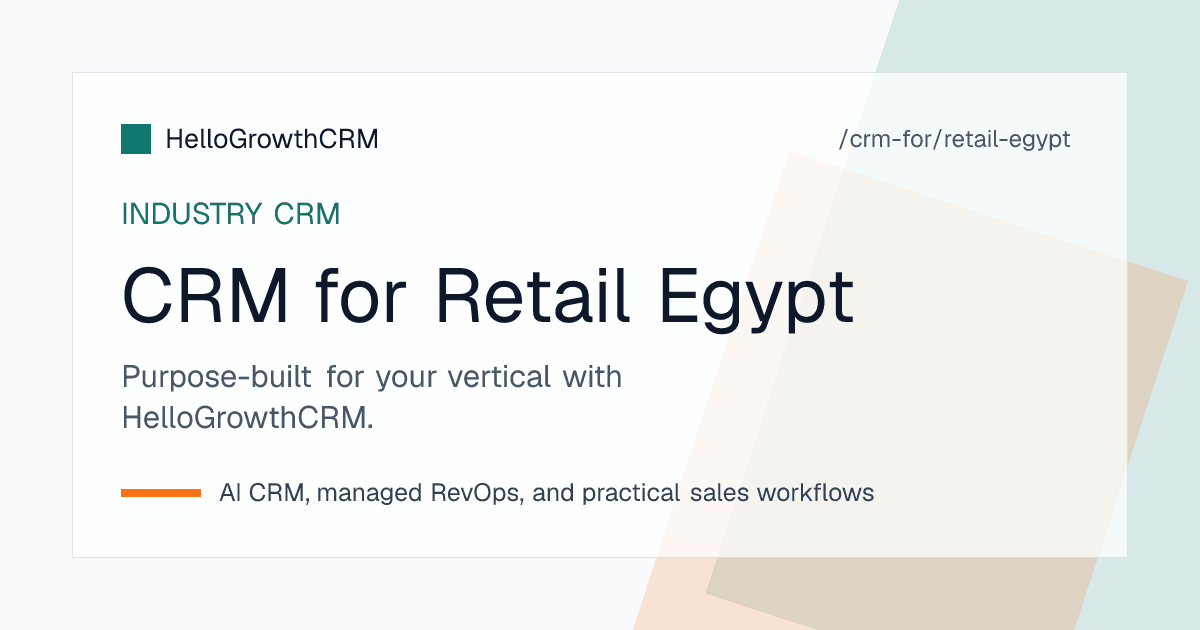 HelloGrowthCRM retail CRM for Egypt showing Facebook and WhatsApp enquiries in one queue, instalment approval tracking and cash on delivery order status