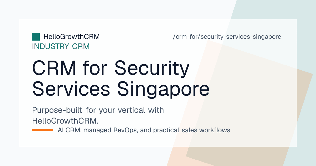 HelloGrowthCRM pipeline for a Singapore security agency showing tender tracking, survey stages, blended proposals and renewal reminders