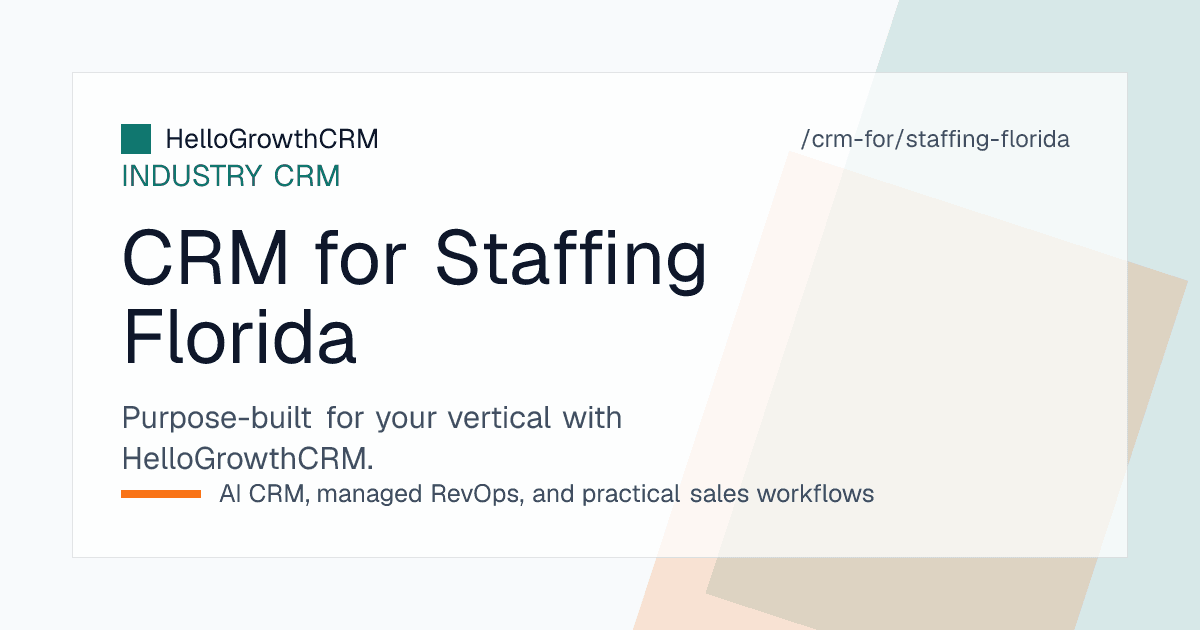 HelloGrowthCRM client pipeline for a Florida staffing agency showing seasonal hospitality ramps, storm surge planning and job order intake
