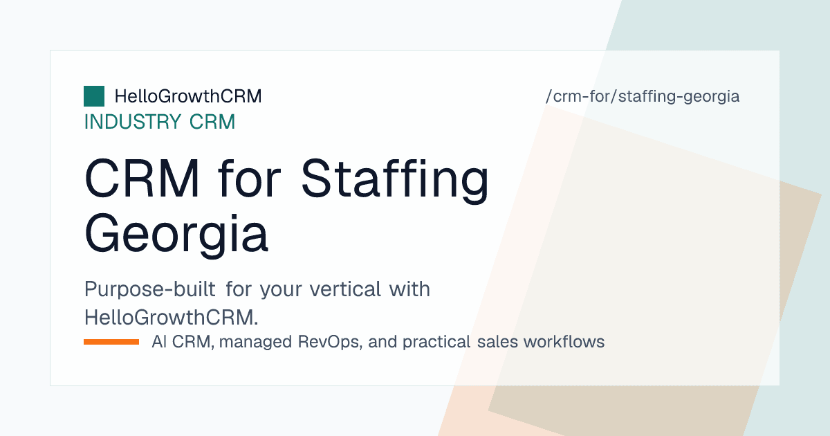 HelloGrowthCRM client pipeline for a Georgia staffing agency showing port and distribution accounts, production crew bookings and job order intake