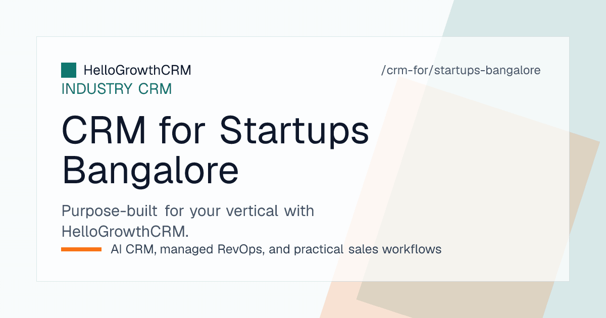 HelloGrowthCRM startup view showing a Bengaluru founder-led pipeline with trial activation, pilots in progress and deals stuck in security review