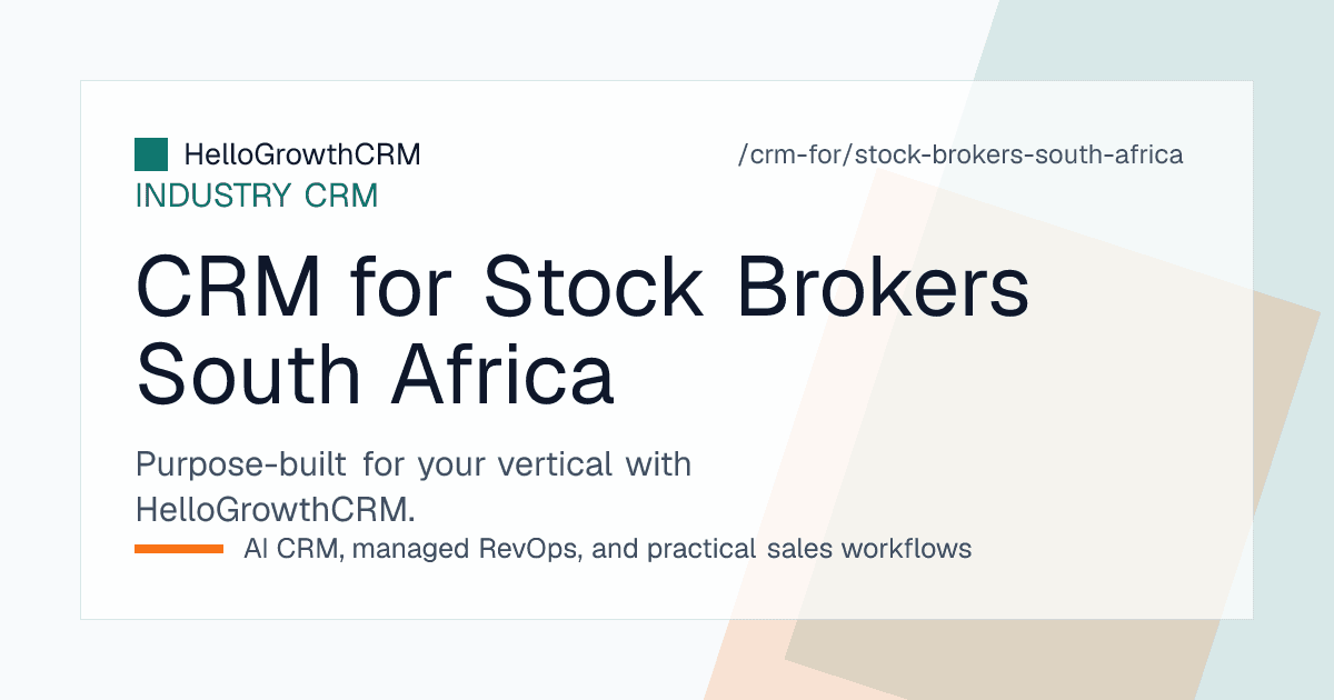 HelloGrowthCRM prospect desk for a South African stockbroking firm showing webinar leads, adviser referrals and funding milestones