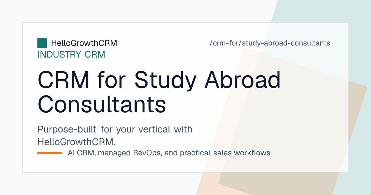 HelloGrowthCRM study abroad CRM showing an intake pipeline, a student's university shortlist with application statuses, and a visa document checklist