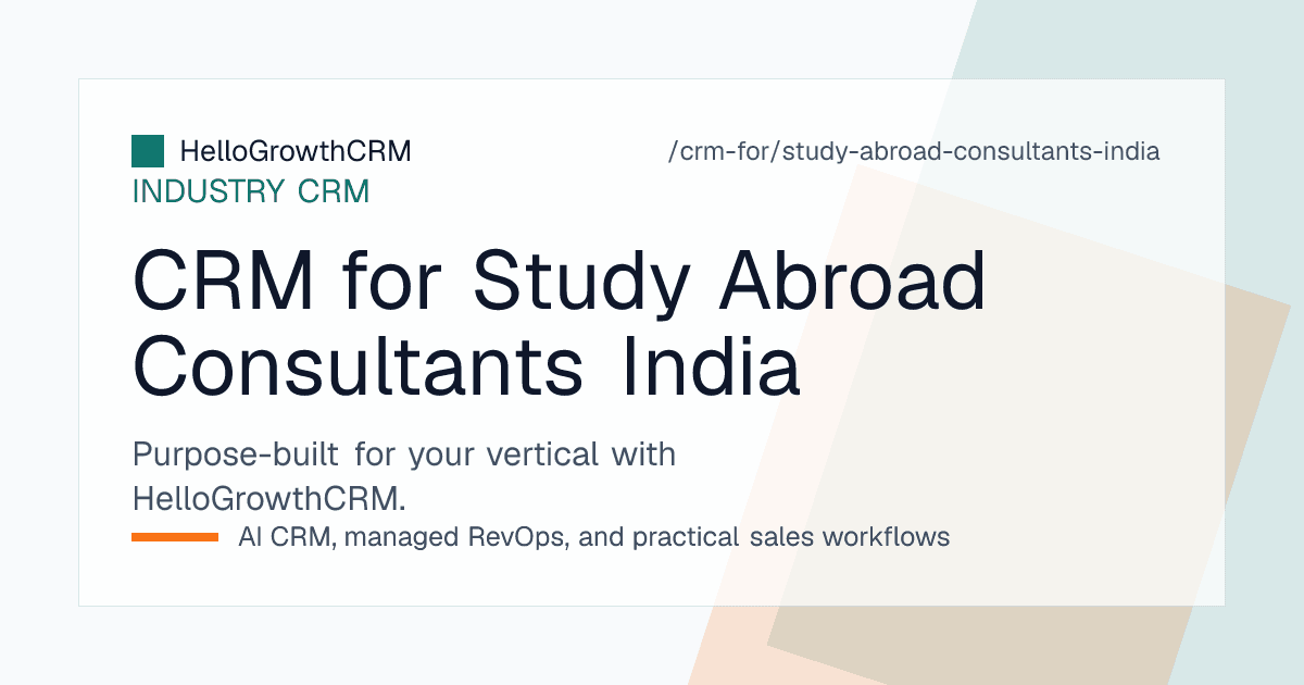 HelloGrowthCRM board for an Indian overseas education consultancy showing intake enquiries, counsellor assignment and loan stage tracking
