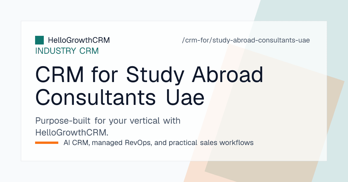 HelloGrowthCRM board for a United Arab Emirates education consultancy showing school fair enquiries, multilingual follow-up and application deadlines