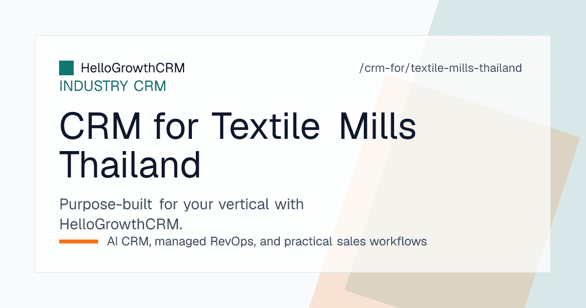 HelloGrowthCRM pipeline for a Thai textile mill showing enquiries, sampling status and deposit confirmation