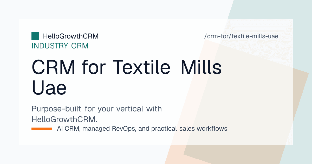 HelloGrowthCRM board for a United Arab Emirates textile supplier showing contract enquiries, sample threads and quotation follow-up