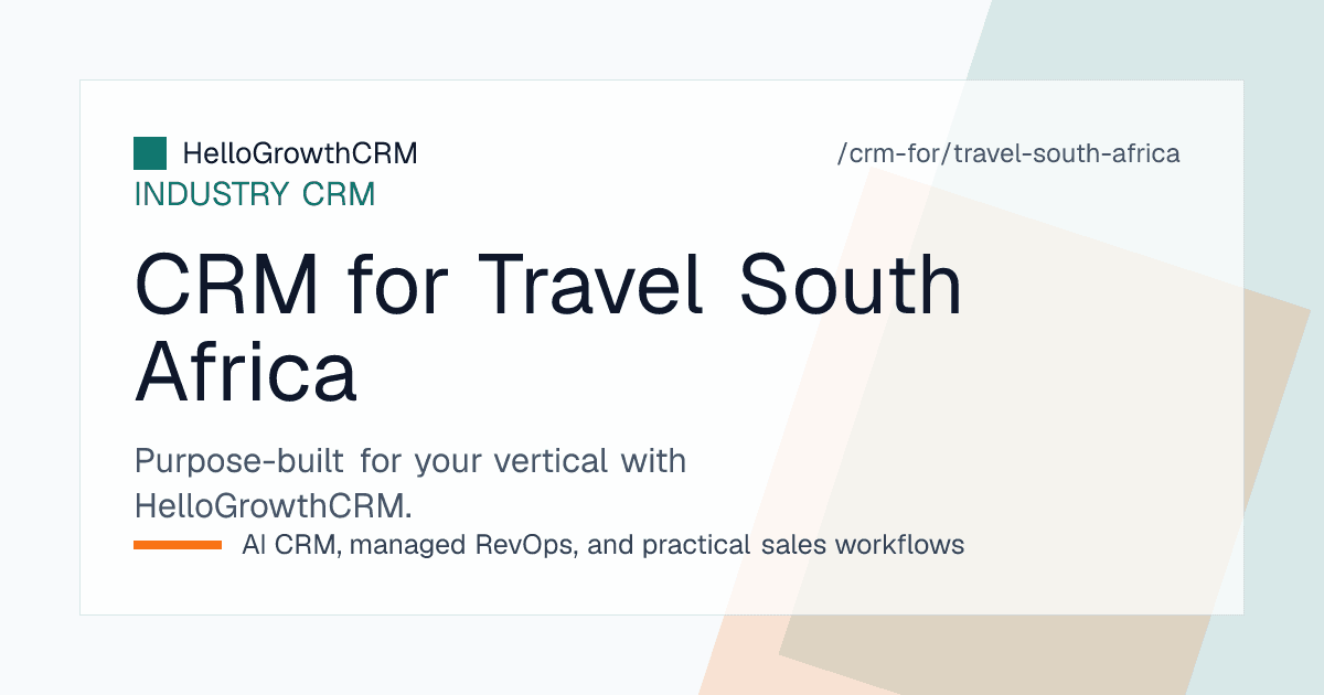 HelloGrowthCRM pipeline for a South African travel agency showing quote follow-ups, corporate accounts and payment schedules