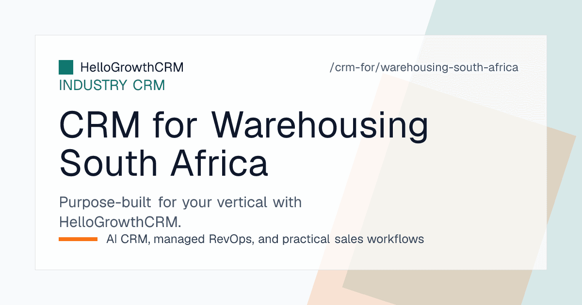 HelloGrowthCRM warehousing pipeline for a South African 3PL showing storage enquiries, rand rate cards, tender stages and escalation reminders