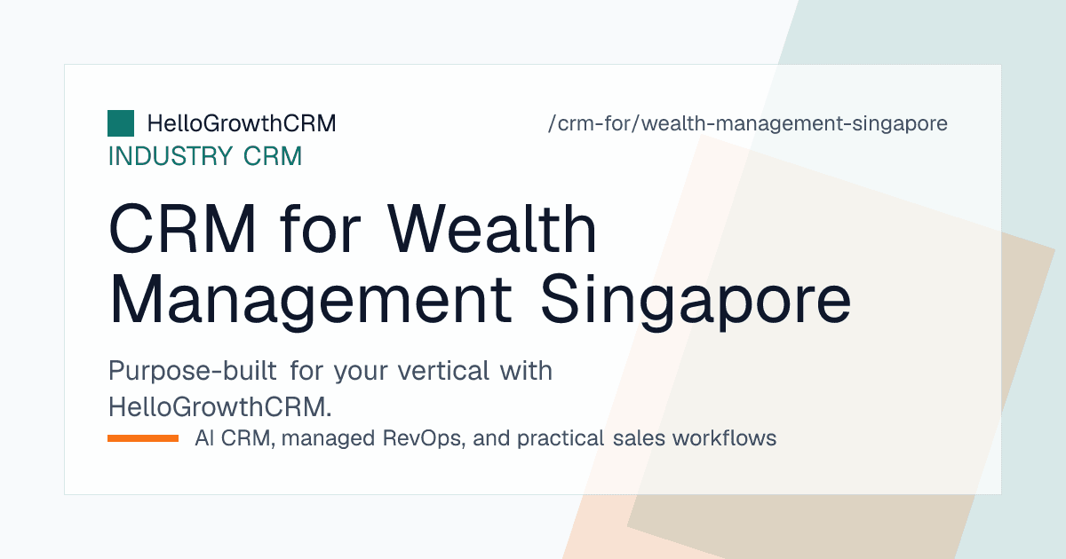 HelloGrowthCRM screen showing a Singapore advisory firm client record with review dates, currency exposure and consent status