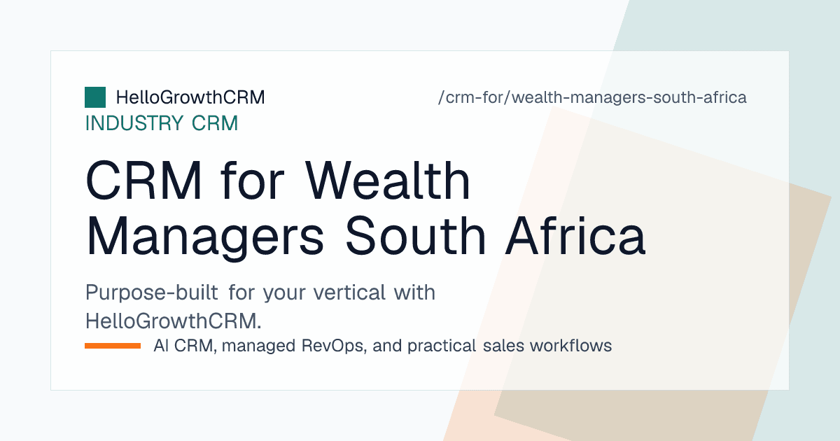 HelloGrowthCRM wealth manager view for South Africa showing review season planning, debit order follow-ups and adviser activity