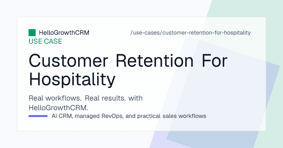 HelloGrowthCRM hospitality retention view showing the enriched arrivals list, guest preferences and complaints, corporate room-night trend and post-stay recovery tasks