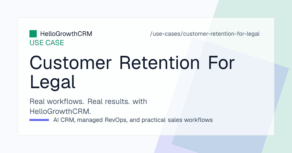 HelloGrowthCRM legal retention view showing client records above matters, compliance calendar dates, retainer renewal runways and dormancy review lists