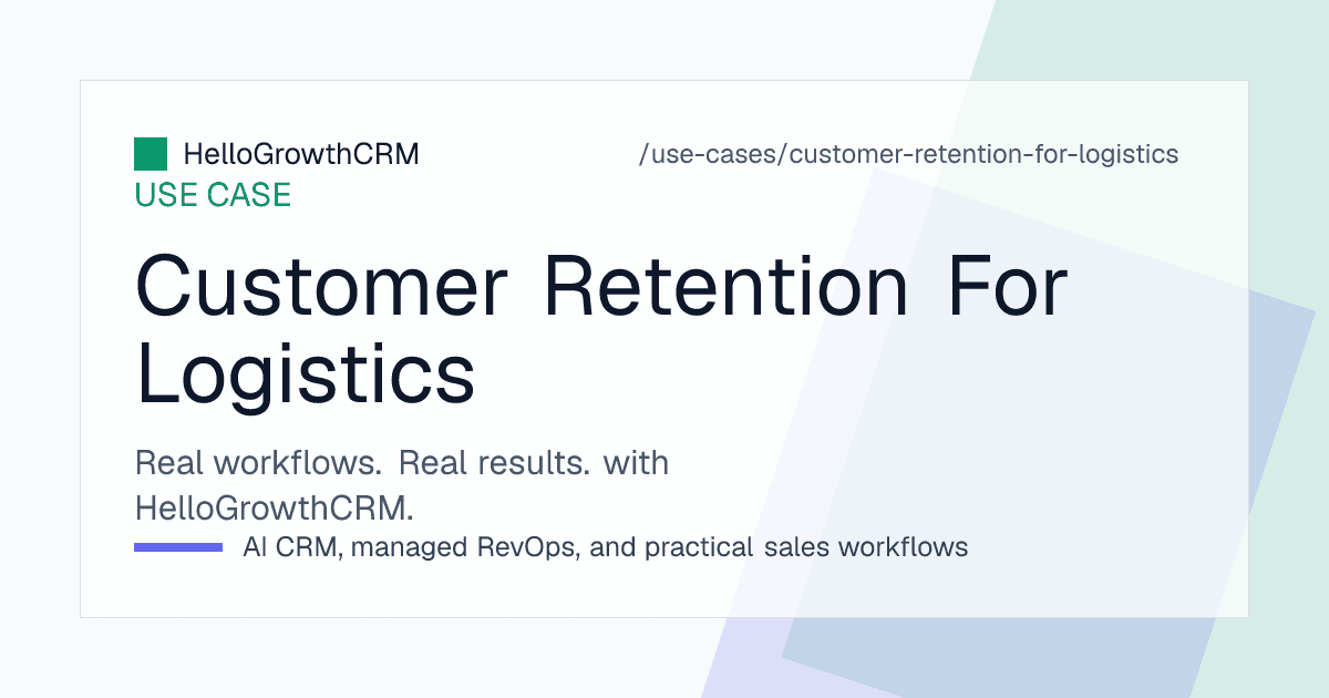 HelloGrowthCRM logistics retention view showing shipper accounts with lane volume trends, booking gap alerts, rate validity dates and open service exceptions