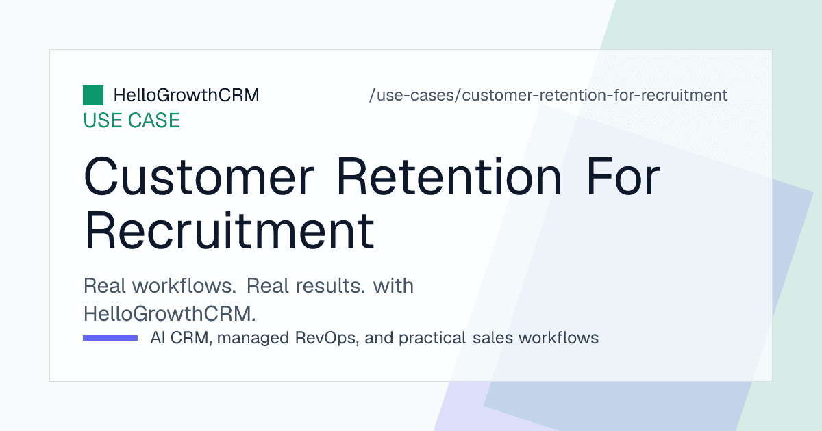 HelloGrowthCRM recruitment retention view showing placements in guarantee period, clients overdue for their usual role and accounts flagged for win-back