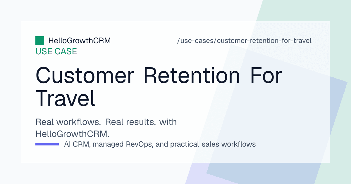 HelloGrowthCRM travel retention view showing traveller profiles with past trips, annual travel cycle, passport and visa expiry dates and post-trip follow-up tasks