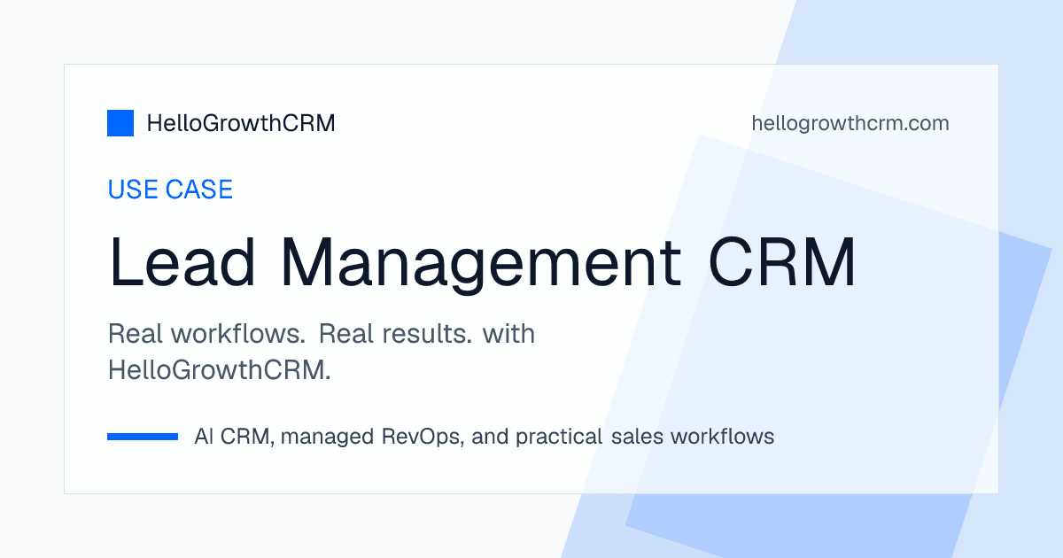 HelloGrowthCRM lead management workflow showing capture, scoring, assignment and follow-up