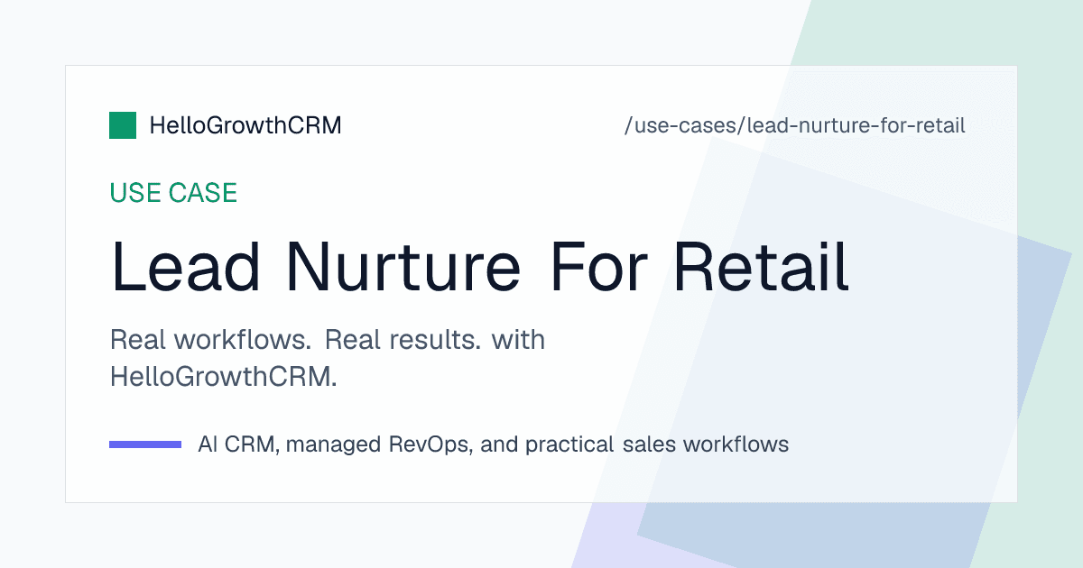 HelloGrowthCRM retail nurture view showing counter enquiry capture, item-level interest, stock-back alerts and open quotations with owners
