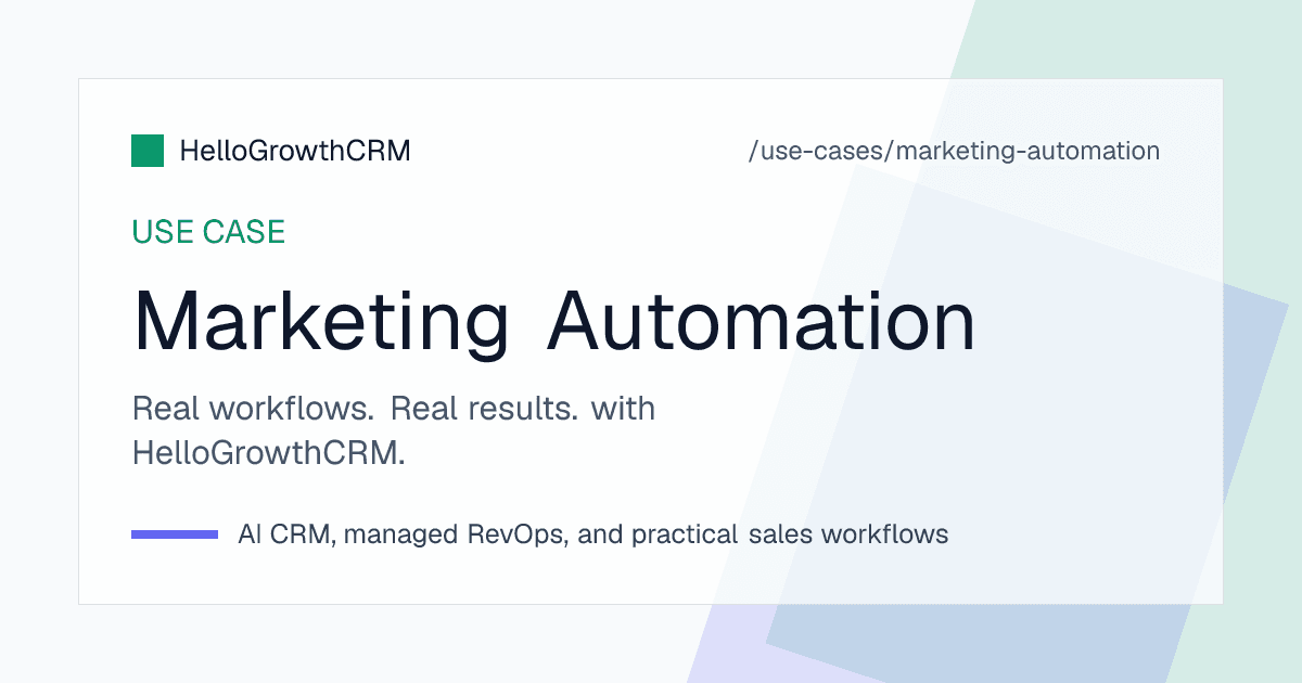 HelloGrowthCRM marketing automation view showing a visual workflow builder, dynamic segments, campaign performance and lead scores