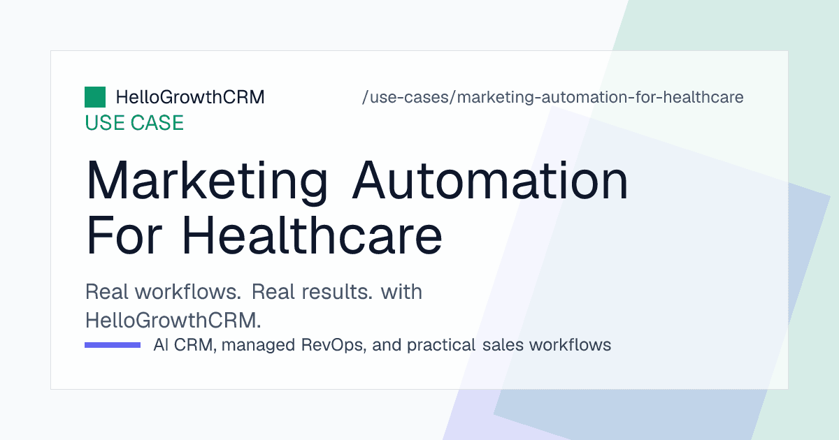 HelloGrowthCRM healthcare marketing view showing recall schedules generated from visit dates, campaign approval status, suppression rules and feedback collection