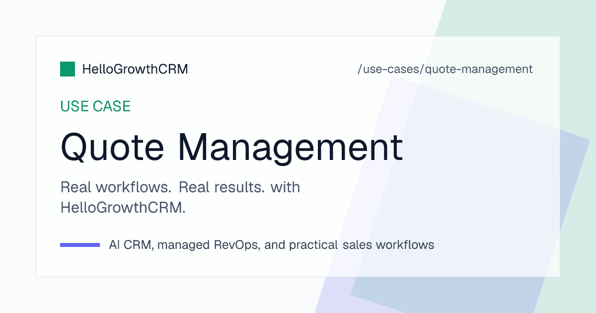 HelloGrowthCRM quote management view showing a versioned quote on a deal record, discount approval status and the open-quote follow-up queue