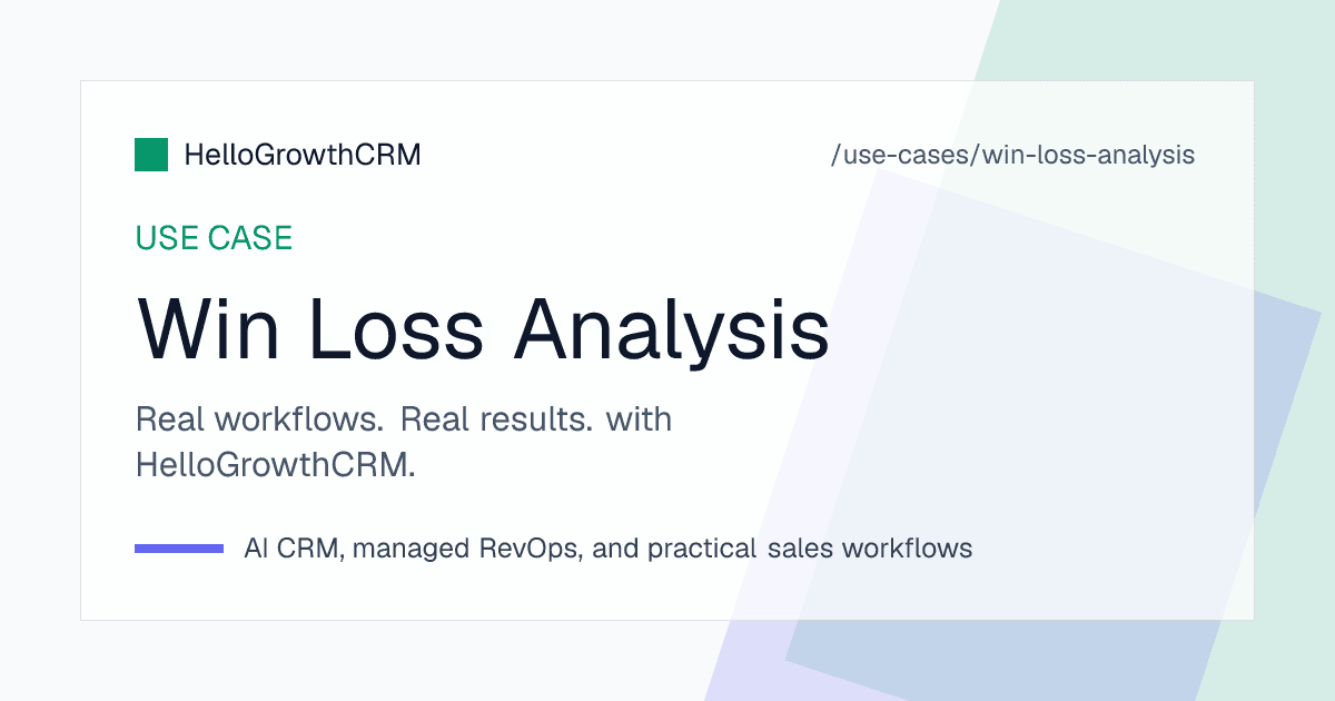 HelloGrowthCRM win loss analysis showing loss reasons by category, win rate sliced by source and deal size, and closed deals with their full conversation history